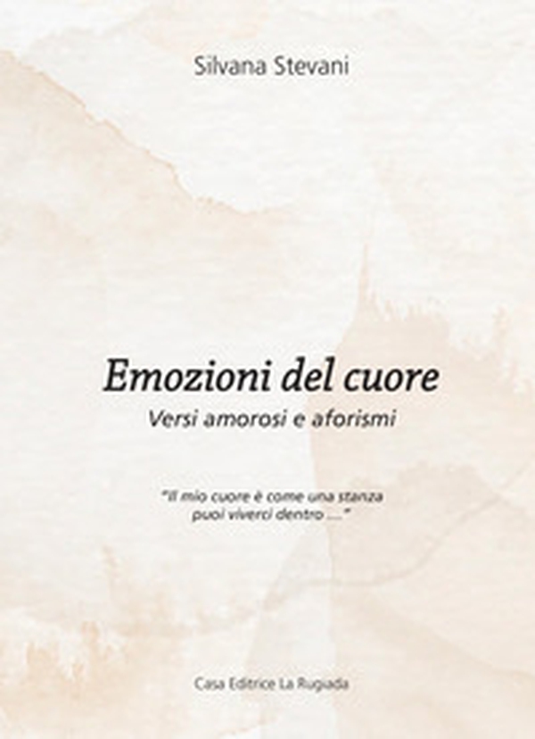 Emozioni del cuore. Versi amorosi e aforismi - Librerie.coop Emozioni del cuore. Versi amorosi e aforismi - Librerie.coop