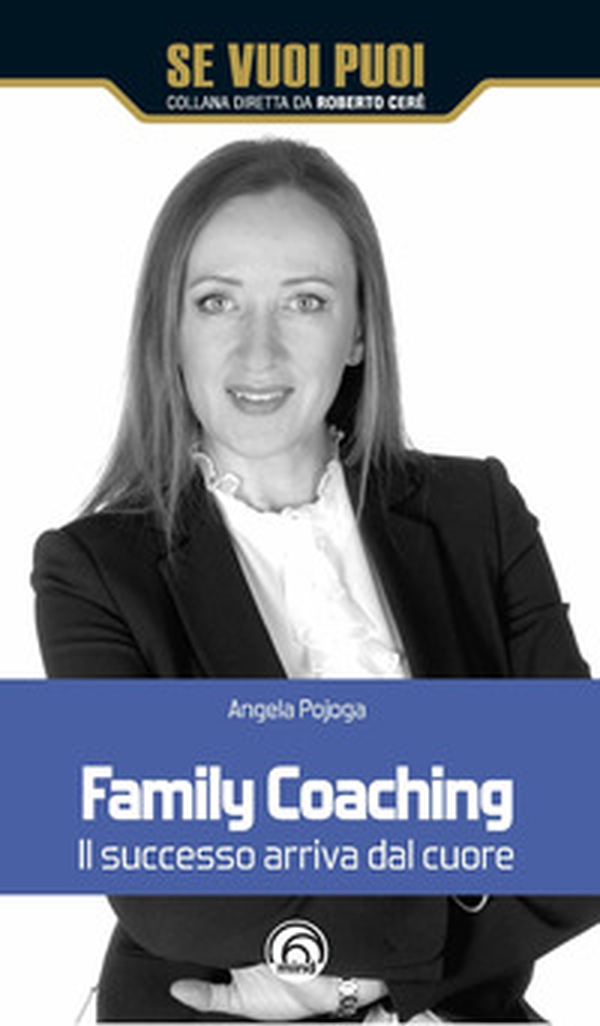 Family coaching. Il successo arriva dal cuore - Librerie.coop Family coaching. Il successo arriva dal cuore - Librerie.coop