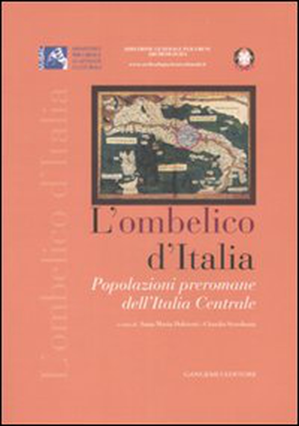 L'ombelico d'Italia. Popolazioni preromane dell'Italia centrale. Atti del convegno (Roma, 17 maggio 2005) - Librerie.coop L'ombelico d'Italia. Popolazioni preromane dell'Italia centrale. Atti del convegno (Roma, 17 maggio 2005) - Librerie.coop