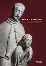 Villa Groppallo. Museo Arturo Martini - Librerie.coop