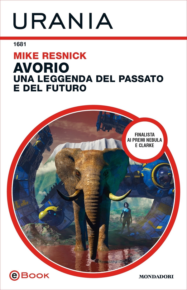 Avorio: una leggenda del passato e del futuro (Urania) - Librerie.coop Avorio: una leggenda del passato e del futuro (Urania) - Librerie.coop
