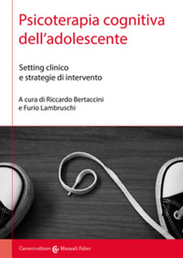 Psicoterapia cognitiva dell'adolescente. Setting clinico e strategie di intervento - Librerie.coop Psicoterapia cognitiva dell'adolescente. Setting clinico e strategie di intervento - Librerie.coop