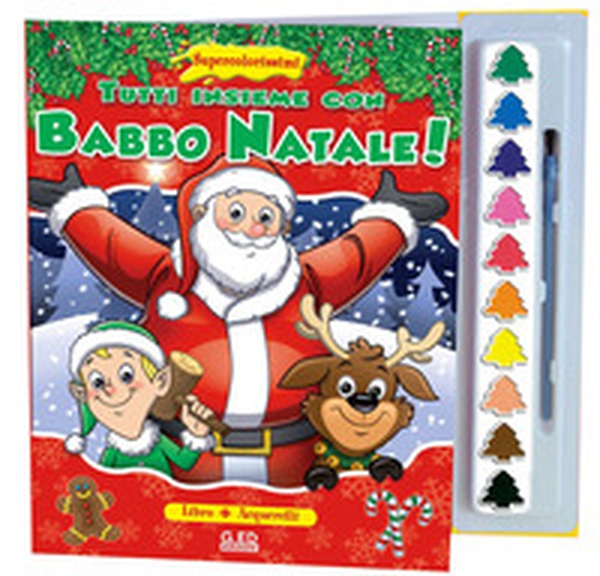 Tutti insieme con Babbo Natale! Supercolorissimi - Librerie.coop Tutti insieme con Babbo Natale! Supercolorissimi - Librerie.coop
