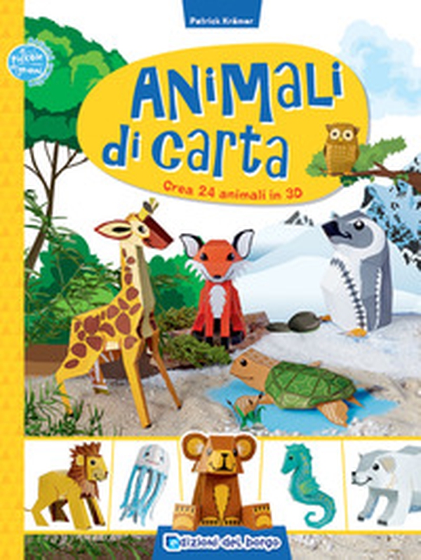 Animali di carta. Crea 24 animali in 3D - Librerie.coop Animali di carta. Crea 24 animali in 3D - Librerie.coop