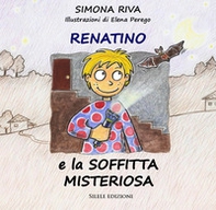 Renatino e la soffitta misteriosa - Librerie.coop