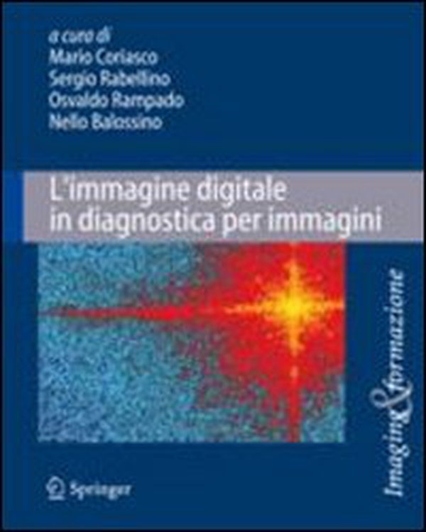 L'immagine digitale in diagnostica per immagini - Librerie.coop L'immagine digitale in diagnostica per immagini - Librerie.coop