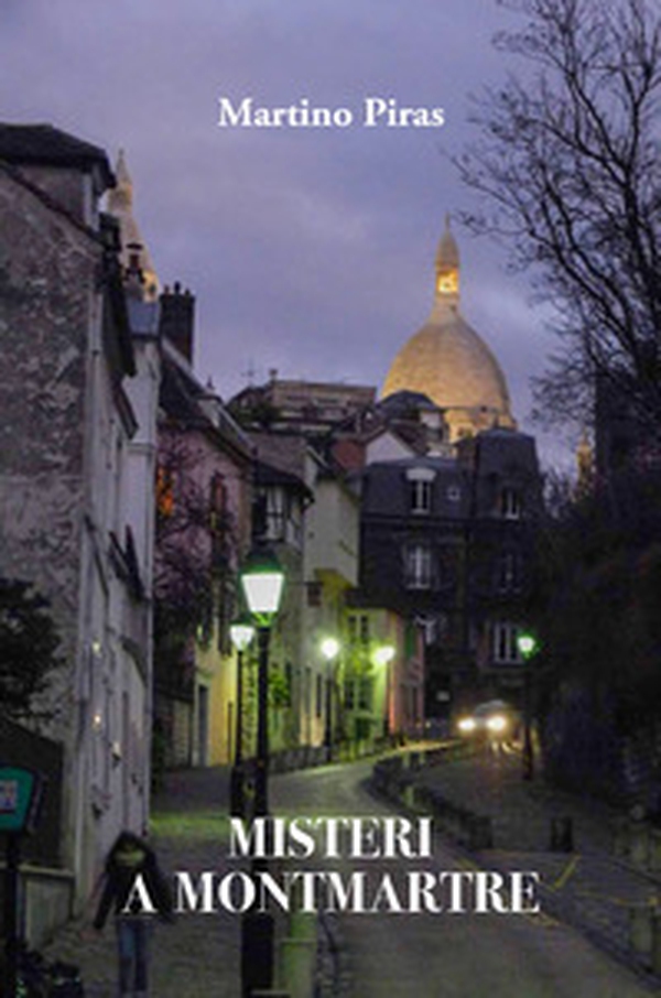 I misteri di Montmartre - Librerie.coop I misteri di Montmartre - Librerie.coop