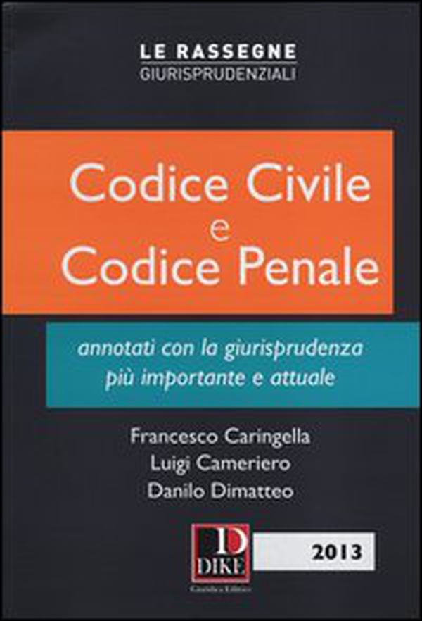 Codice civile e codice penale annotati con la giurisprudenza più importante e attuale - Librerie.coop Codice civile e codice penale annotati con la giurisprudenza più importante e attuale - Librerie.coop