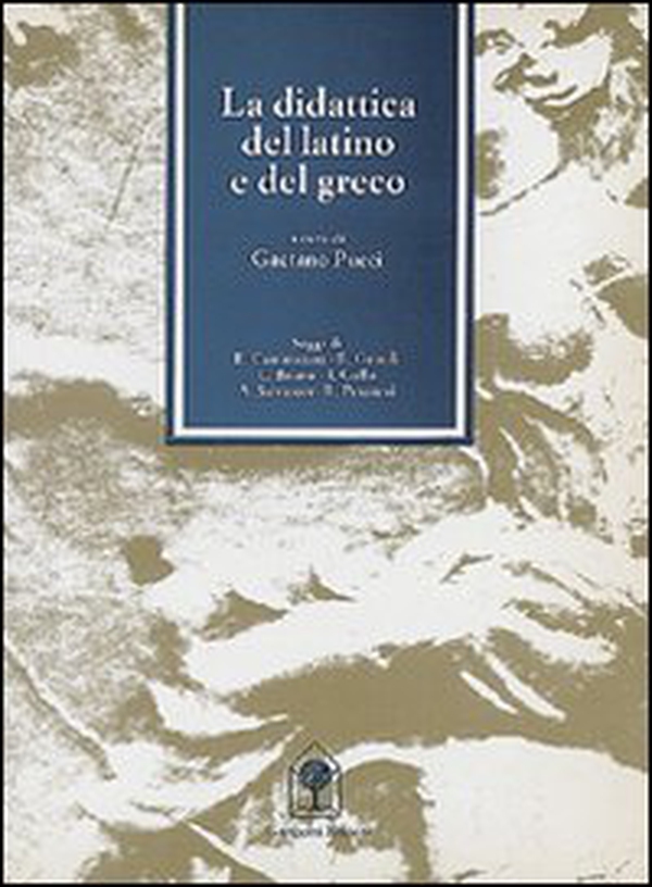 La didattica del latino e del greco - Librerie.coop La didattica del latino e del greco - Librerie.coop