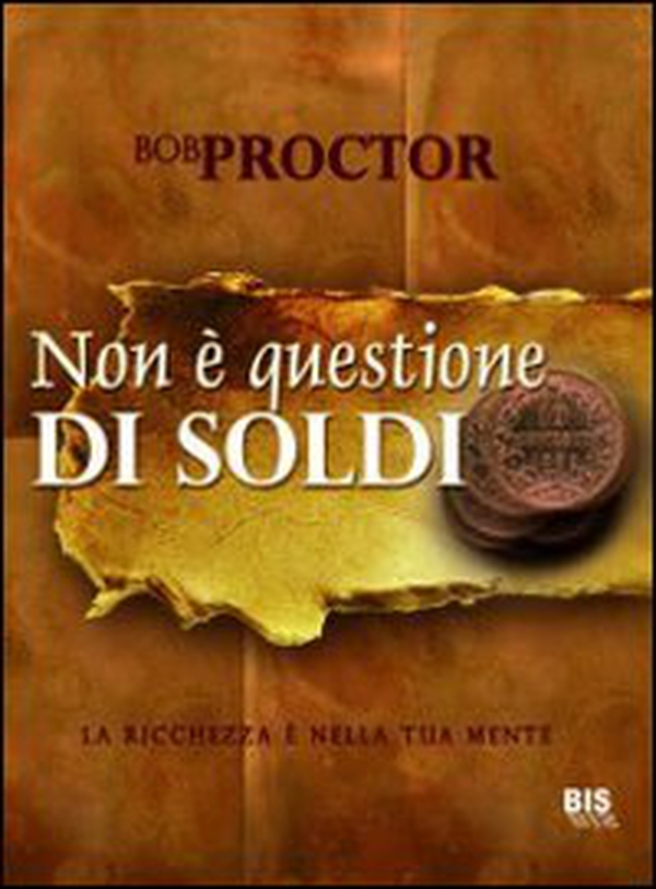 Non è questione di soldi. La ricchezza è nella tua mente - Librerie.coop Non è questione di soldi. La ricchezza è nella tua mente - Librerie.coop