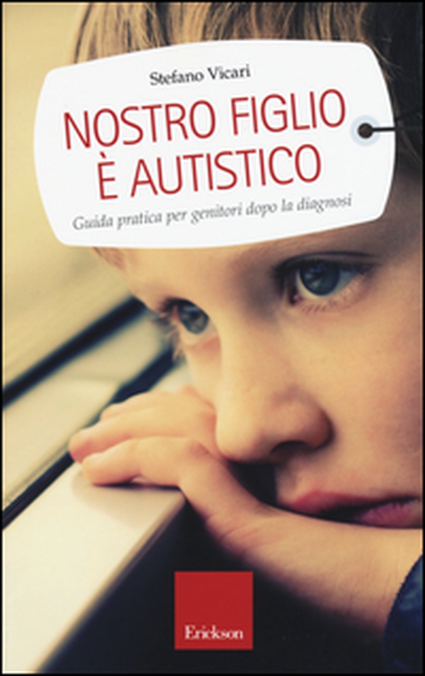Nostro figlio è autistico. Guida pratica per genitori dopo la diagnosi - Librerie.coop Nostro figlio è autistico. Guida pratica per genitori dopo la diagnosi - Librerie.coop