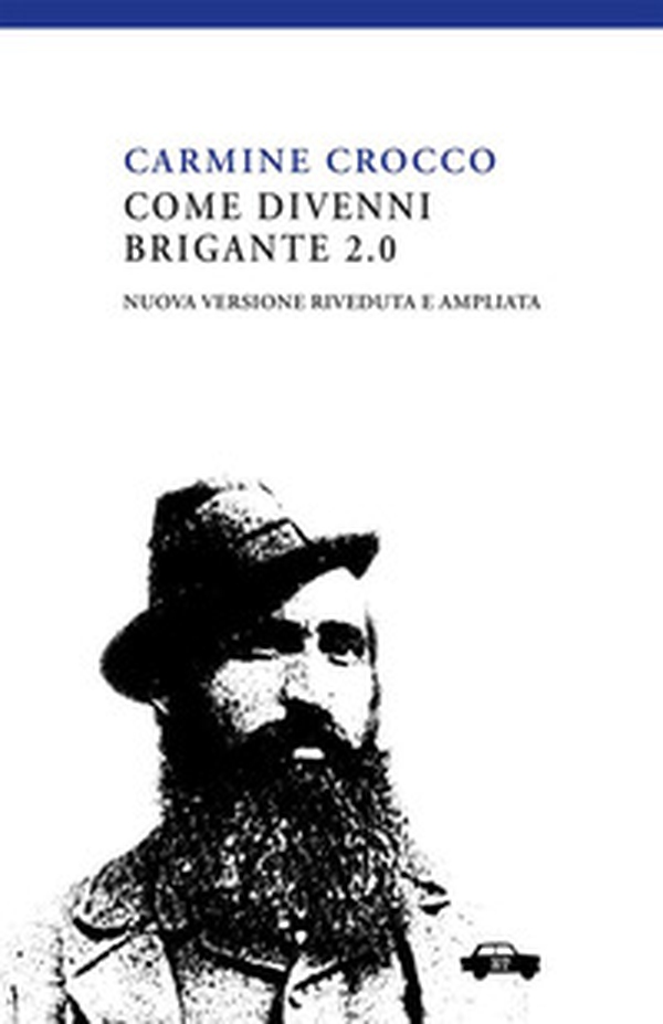 Come divenni brigante 2.0 - Librerie.coop Come divenni brigante 2.0 - Librerie.coop