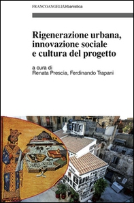 Rigenerazione urbana, innovazione sociale e cultura del progetto - Librerie.coop