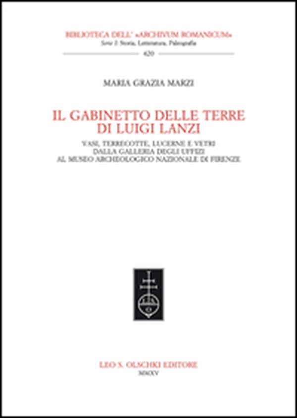 Il gabinetto delle terre di Luigi Lanzi. Vasi, terrecotte, lucerne e vetri dalla Galleria degli Uffici al Museo archeologico nazionale di Firenze - Librerie.coop Il gabinetto delle terre di Luigi Lanzi. Vasi, terrecotte, lucerne e vetri dalla Galleria degli Uffici al Museo archeologico nazionale di Firenze - Librerie.coop