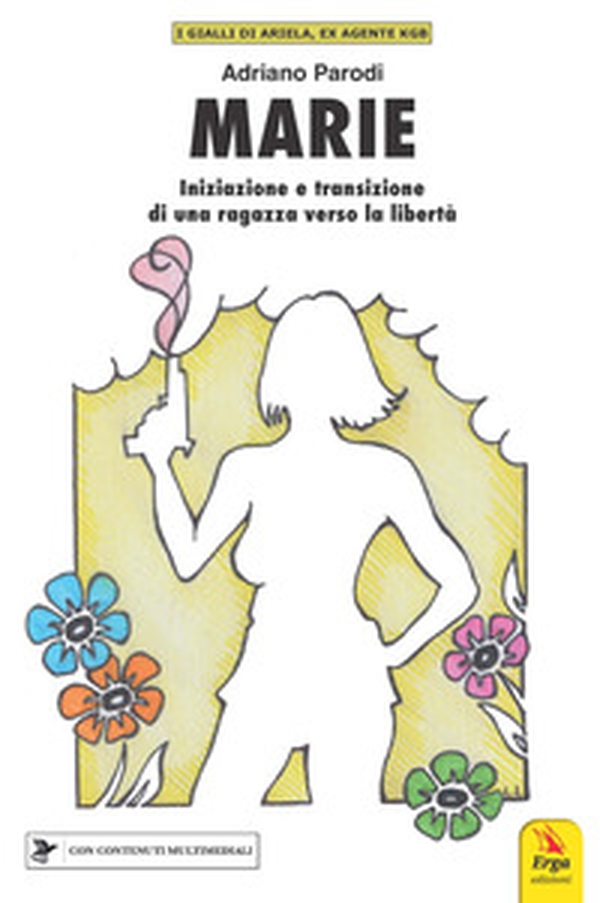 Marie. Iniziazione e transizione di una ragazza verso la libertà - Librerie.coop Marie. Iniziazione e transizione di una ragazza verso la libertà - Librerie.coop
