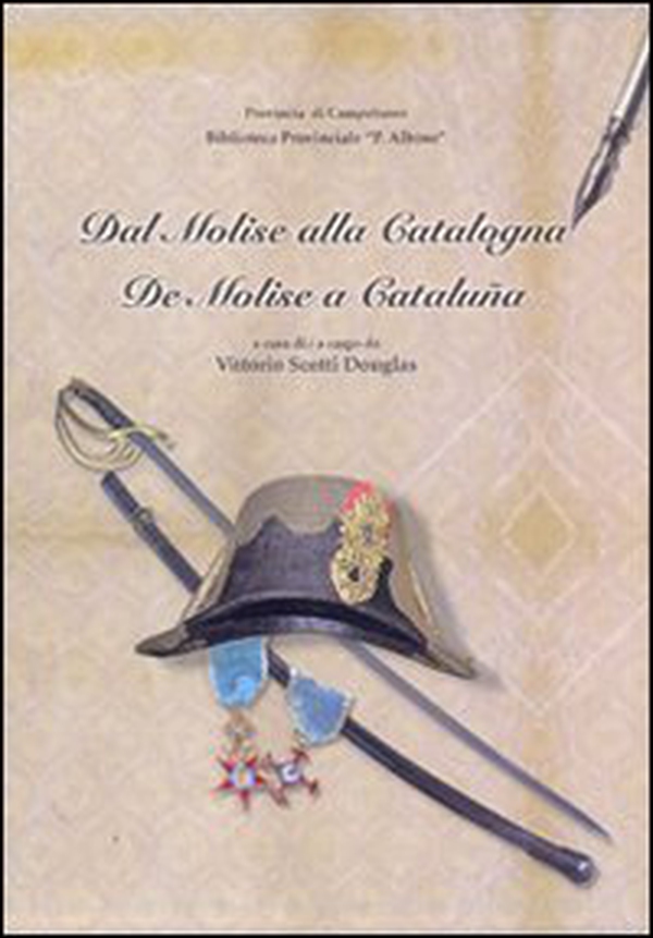 Dal Molise alla Catalogna. Gabriele Pepe e le sue esperienze nella guerra del Francès. Testi inediti e lettere. Ediz. italiana e spagnola - Librerie.coop Dal Molise alla Catalogna. Gabriele Pepe e le sue esperienze nella guerra del Francès. Testi inediti e lettere. Ediz. italiana e spagnola - Librerie.coop