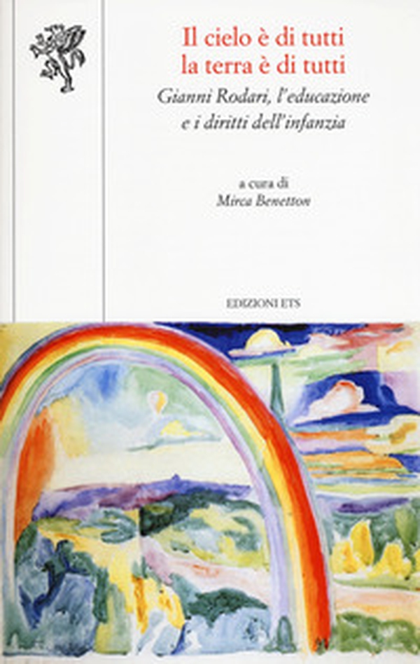 Il cielo è di tutti la terra è di tutti. Gianni Rodari, l'educazione e i diritti dell'infanzia - Librerie.coop Il cielo è di tutti la terra è di tutti. Gianni Rodari, l'educazione e i diritti dell'infanzia - Librerie.coop