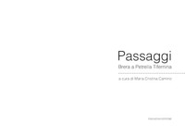 Passaggi. Brera a Petrella Tifernina - Librerie.coop Passaggi. Brera a Petrella Tifernina - Librerie.coop