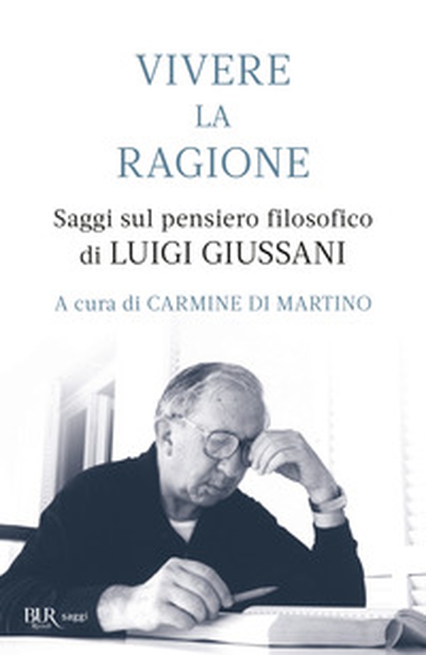 Vivere la ragione. Saggi sul pensiero filosofico di Luigi Giussani - Librerie.coop Vivere la ragione. Saggi sul pensiero filosofico di Luigi Giussani - Librerie.coop