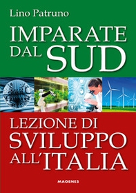 Imparate dal Sud. Lezione di sviluppo all'Italia - Librerie.coop