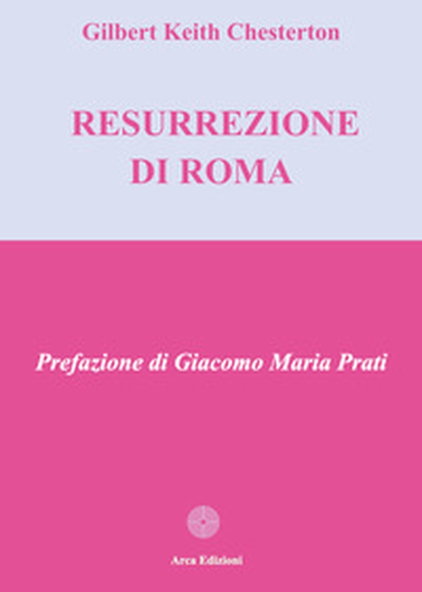 La resurrezione di Roma - Librerie.coop La resurrezione di Roma - Librerie.coop
