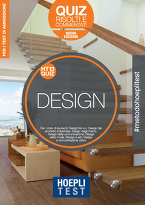 Hoepli Test. Design. Quiz risolti e commentati. Per i corsi di laurea in Design - Librerie.coop Hoepli Test. Design. Quiz risolti e commentati. Per i corsi di laurea in Design - Librerie.coop