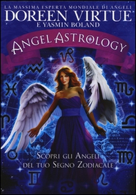 Angel astrology. Scopri gli angeli del tuo segno zodiacale - Librerie.coop