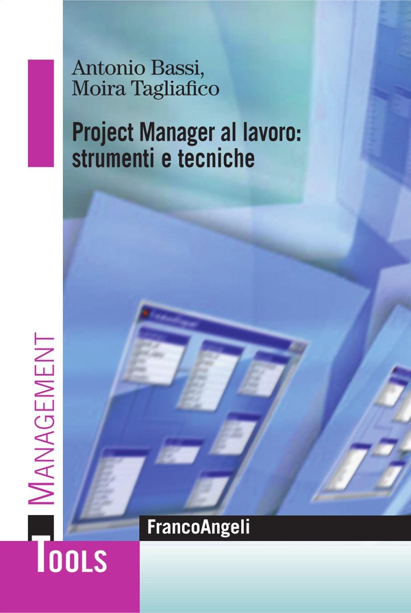 Project Manager al lavoro: strumenti e tecniche - Librerie.coop Project Manager al lavoro: strumenti e tecniche - Librerie.coop