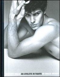 Roberto Bolle. An athlete in tights - Librerie.coop