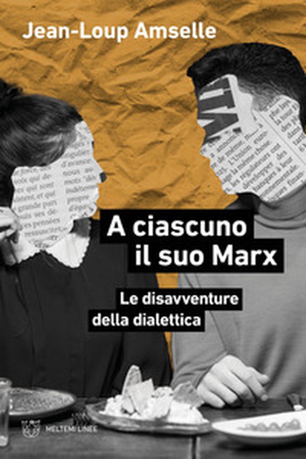 A ciascuno il suo Marx. Le disavventure della dialettica - Librerie.coop A ciascuno il suo Marx. Le disavventure della dialettica - Librerie.coop