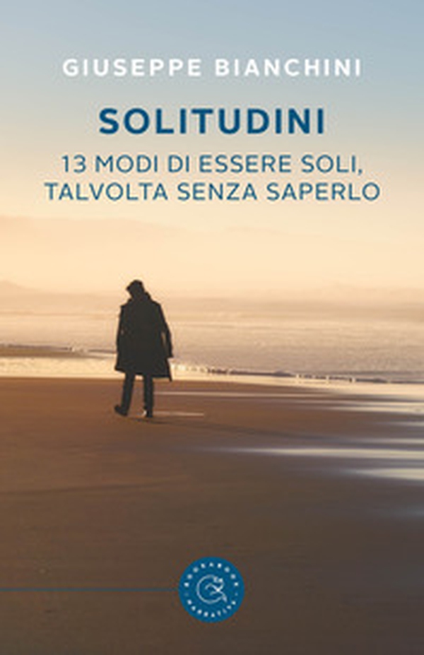 Solitudini. 13 modi di essere soli, talvolta senza saperlo - Librerie.coop Solitudini. 13 modi di essere soli, talvolta senza saperlo - Librerie.coop