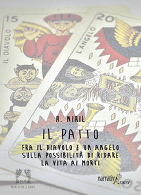 Il patto fra un diavolo e un angelo sulla possibilità di ridare la vita ai morti - Librerie.coop Il patto fra un diavolo e un angelo sulla possibilità di ridare la vita ai morti - Librerie.coop
