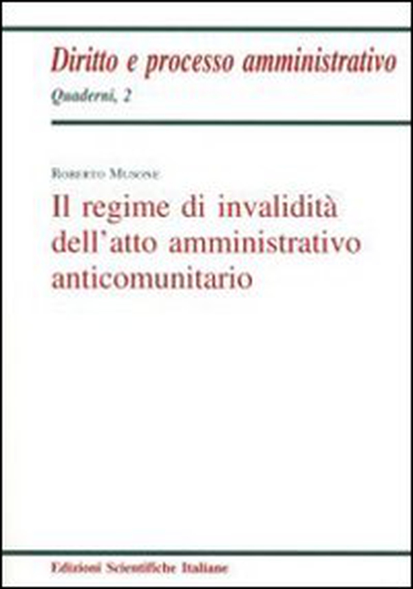 Il regime d'invalidità dell'atto amministrativo anticomunitario - Librerie.coop Il regime d'invalidità dell'atto amministrativo anticomunitario - Librerie.coop