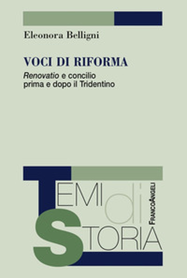 Voci di riforma. «Renovatio» e concilio prima e dopo il Tridentino - Librerie.coop Voci di riforma. «Renovatio» e concilio prima e dopo il Tridentino - Librerie.coop