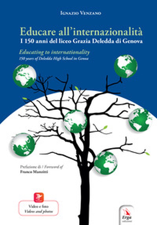 Educare all'internazionalità. I 150 anni del liceo Grazia Deledda di Genova-Educating to internationality. 150 years od Deledda High School in Genoa - Librerie.coop Educare all'internazionalità. I 150 anni del liceo Grazia Deledda di Genova-Educating to internationality. 150 years od Deledda High School in Genoa - Librerie.coop