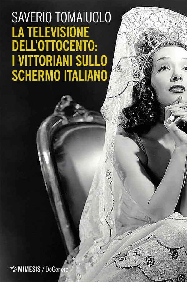 La televisione dell’Ottocento: i vittoriani sullo schermo italiano - Librerie.coop La televisione dell’Ottocento: i vittoriani sullo schermo italiano - Librerie.coop