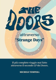 The Doors attraverso «Strange Days». Il più completo viaggio mai fatto attraverso il secondo LP dei Doors - Librerie.coop