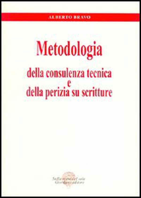 Metodologia della consulenza tecnica e della perizia su scritture - Librerie.coop Metodologia della consulenza tecnica e della perizia su scritture - Librerie.coop