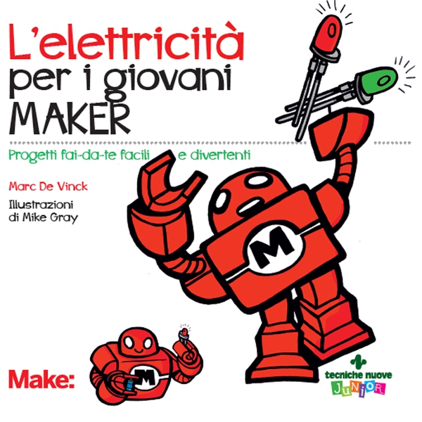 L'elettricità per i giovani maker - Librerie.coop L'elettricità per i giovani maker - Librerie.coop