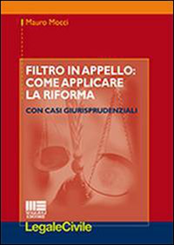 Filtro in appello. Come applicare la riforma - Librerie.coop Filtro in appello. Come applicare la riforma - Librerie.coop