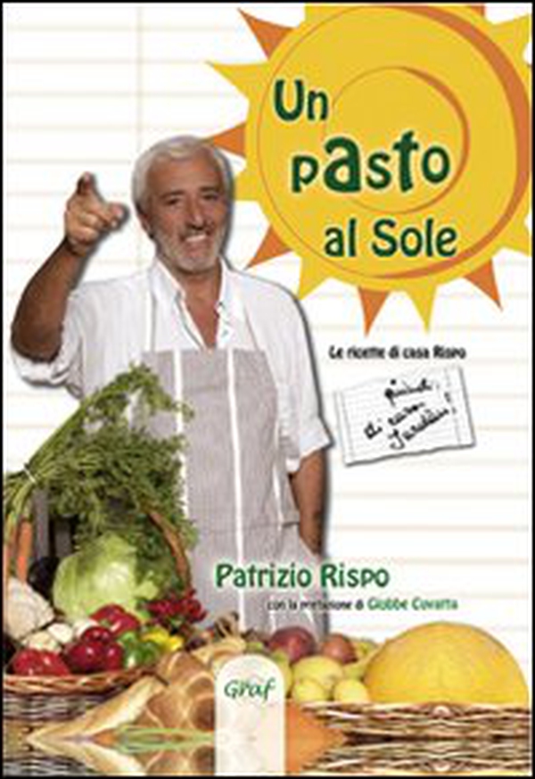Un pasto al sole. La cucina di casa Rispo/Jurdàn - Librerie.coop Un pasto al sole. La cucina di casa Rispo/Jurdàn - Librerie.coop