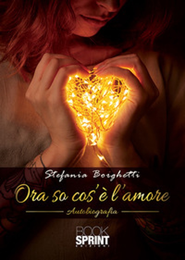 Ora so cos'è l'amore - Librerie.coop Ora so cos'è l'amore - Librerie.coop