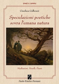 Speculazioni poetiche sovra l'umana natura - Librerie.coop