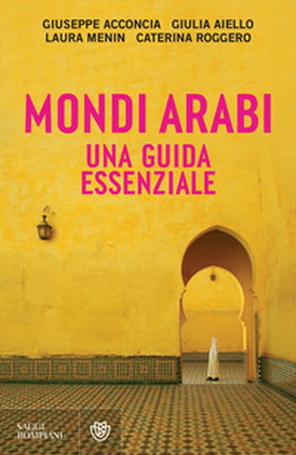 Mondi arabi. Una guida essenziale - Librerie.coop Mondi arabi. Una guida essenziale - Librerie.coop
