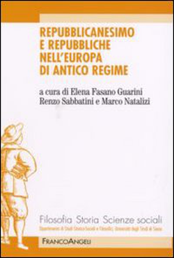 Repubblicanesimo e repubbliche nell'Europa di antico regime - Librerie.coop Repubblicanesimo e repubbliche nell'Europa di antico regime - Librerie.coop