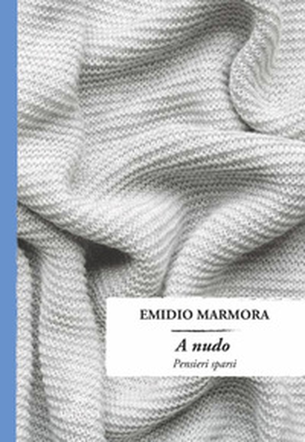 A nudo. Pensieri sparsi - Librerie.coop A nudo. Pensieri sparsi - Librerie.coop