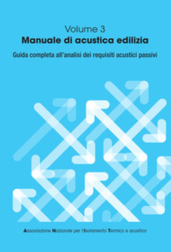 Manuale di acustica edilizia. Guida completa all'analisi dei requisiti acustici passivi - Librerie.coop Manuale di acustica edilizia. Guida completa all'analisi dei requisiti acustici passivi - Librerie.coop