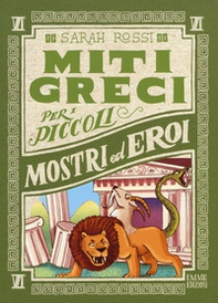 Mostri ed eroi. Miti greci per i piccoli - Vol. 6 - Librerie.coop