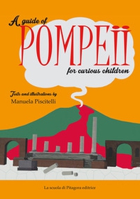 A guide of Pompeii for curious children - Librerie.coop