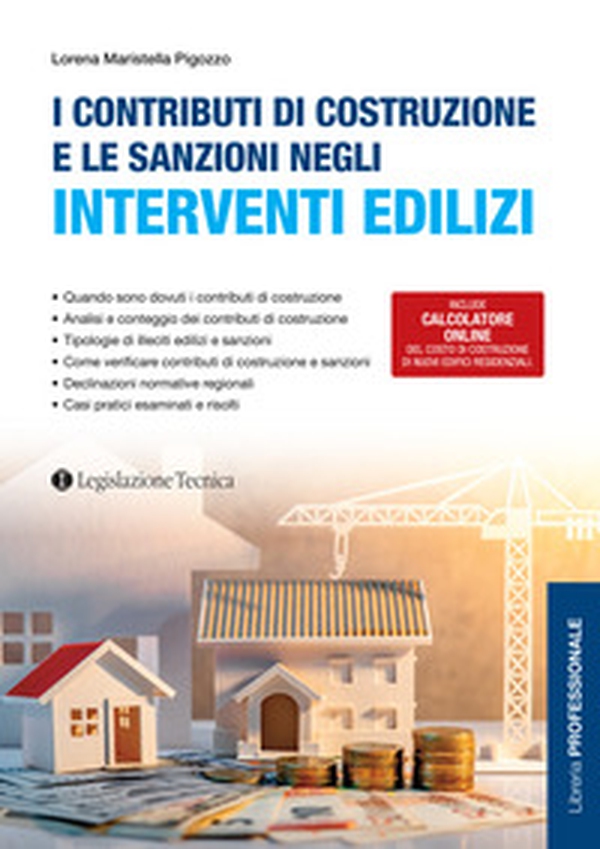 I contributi di costruzione e le sanzioni negli interventi edilizi - Librerie.coop I contributi di costruzione e le sanzioni negli interventi edilizi - Librerie.coop